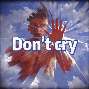 Don't cry