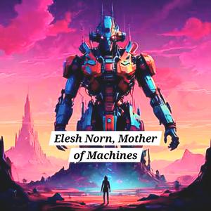 Elesh Norn, Mother of Machines