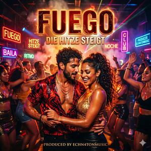 Fuego (Die Hitze steigt)