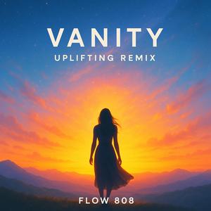 Vanity (Uplifting Remix)