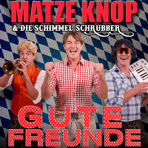 Gute Freunde (Kann niemand trennen) [Gala Version]