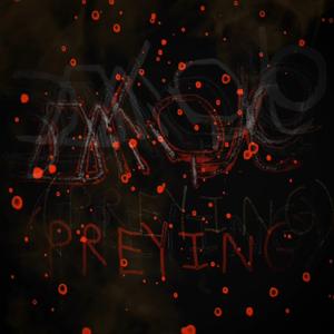 PREYING