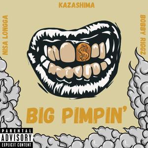 Big Pimpin' (feat. Nisa Longga & Bobby Riggz)