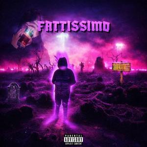 FATTISSIMO