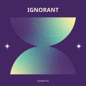 Ignorant