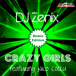 Crazy Girls (DJ Zenix 2012 Remake)