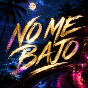 No Me Bajo