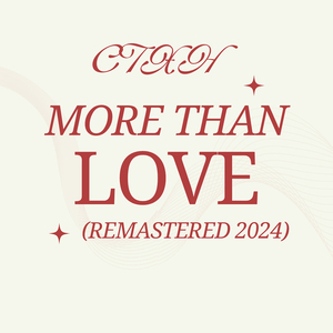 CTXH More Than Love (Remastered 2024)