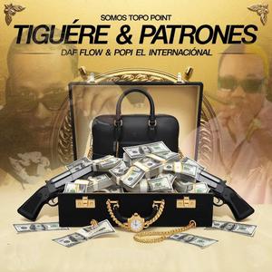 Tiguere Y Patrones (feat. Daf Flow)