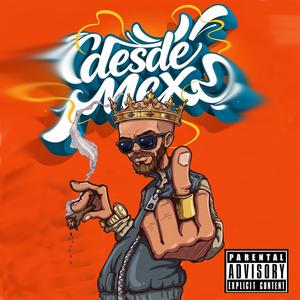 DESDE MEX (feat. SUPER LATINO, SIKER & SLAT DE CALLE)