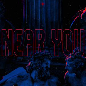 NEAR YOU