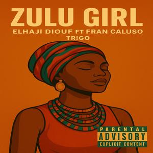 ZULU GIRL (feat. Fran Caluso & TR!GO)