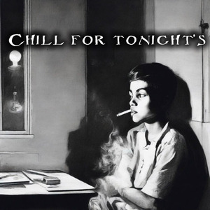 Chill for tonight's