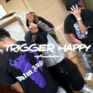Trigger Happy