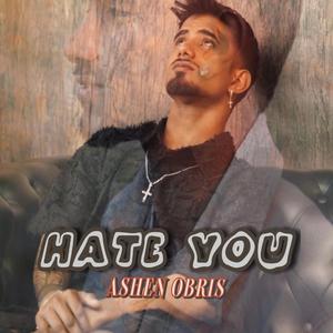 Hate you