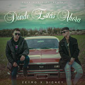 ¿Dónde Estás Ahora? (feat. Sickey)