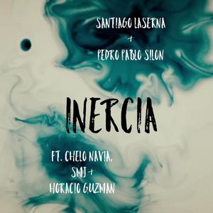 Inercia (feat. Santiago Laserna, Pedro Pablo Silón, Chelo Navia & Horacio Guzmán)