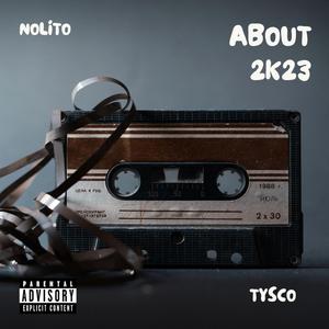 ABOUT 2K23 (feat. TYSCO)