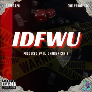 IDFWU (feat. Ebk.Youngjoc)