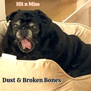 Dust and Broken Bones