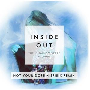 Inside Out (Not Your **** x Spirix Remix)