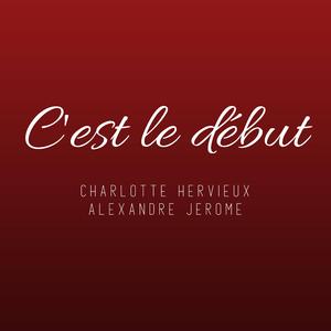C'est le début (feat. Alexandre Jérôme)
