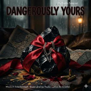 Dangerously yours