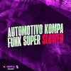 MC KZL - Automotivo Kompa Funk Super Slowed