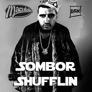 Sombor Shufflin