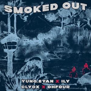SMOKED OUT (feat. OhFour)