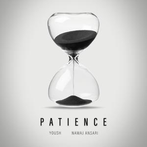 Patience (feat. Nawaj Ansari)