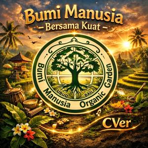 Bumi Manusia – Bersama Kuat (Organic Garden Project)