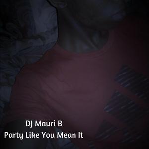 Party Like You Mean It