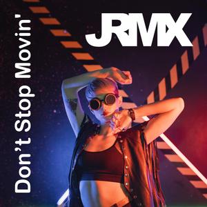 Don't Stop Movin' (Extended Mix)
