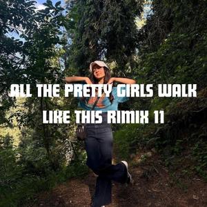 All The Pretty Girls Walk Like This (You Are The Gir)