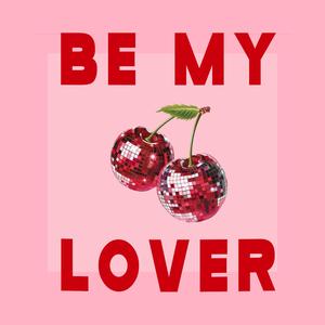Be My Lover