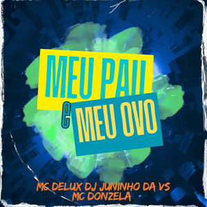MEU PAU E MEU OVO