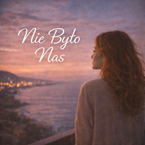 Nie Było Nas
