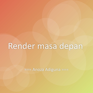 Render masa depan