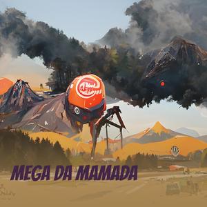 MEGA DA MAMADA