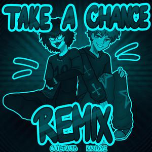 Take A Chance (sped up kazi.xyz remix)