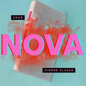NOVA (feat. Pierre Flasse)