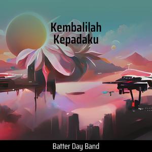 Kembalilah Kepadaku