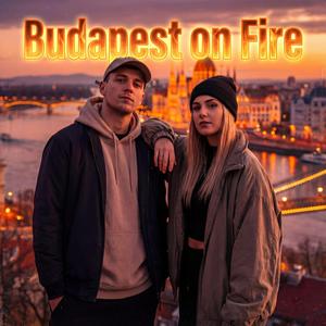 Budapest on Fire
