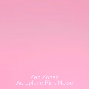 Aeroplane Pink Noise