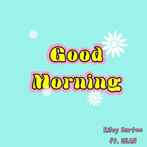 Good Morning (feat. Eean)