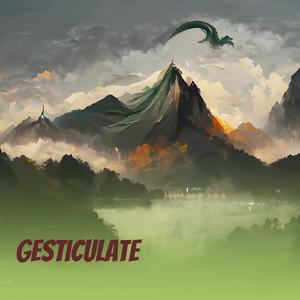 Gesticulate