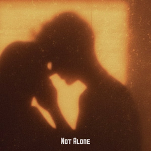 Not Alone
