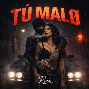 Tú Malo