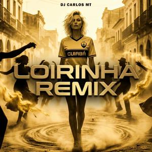 LOIRINHA (REMIX)